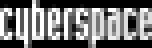 cyberspace